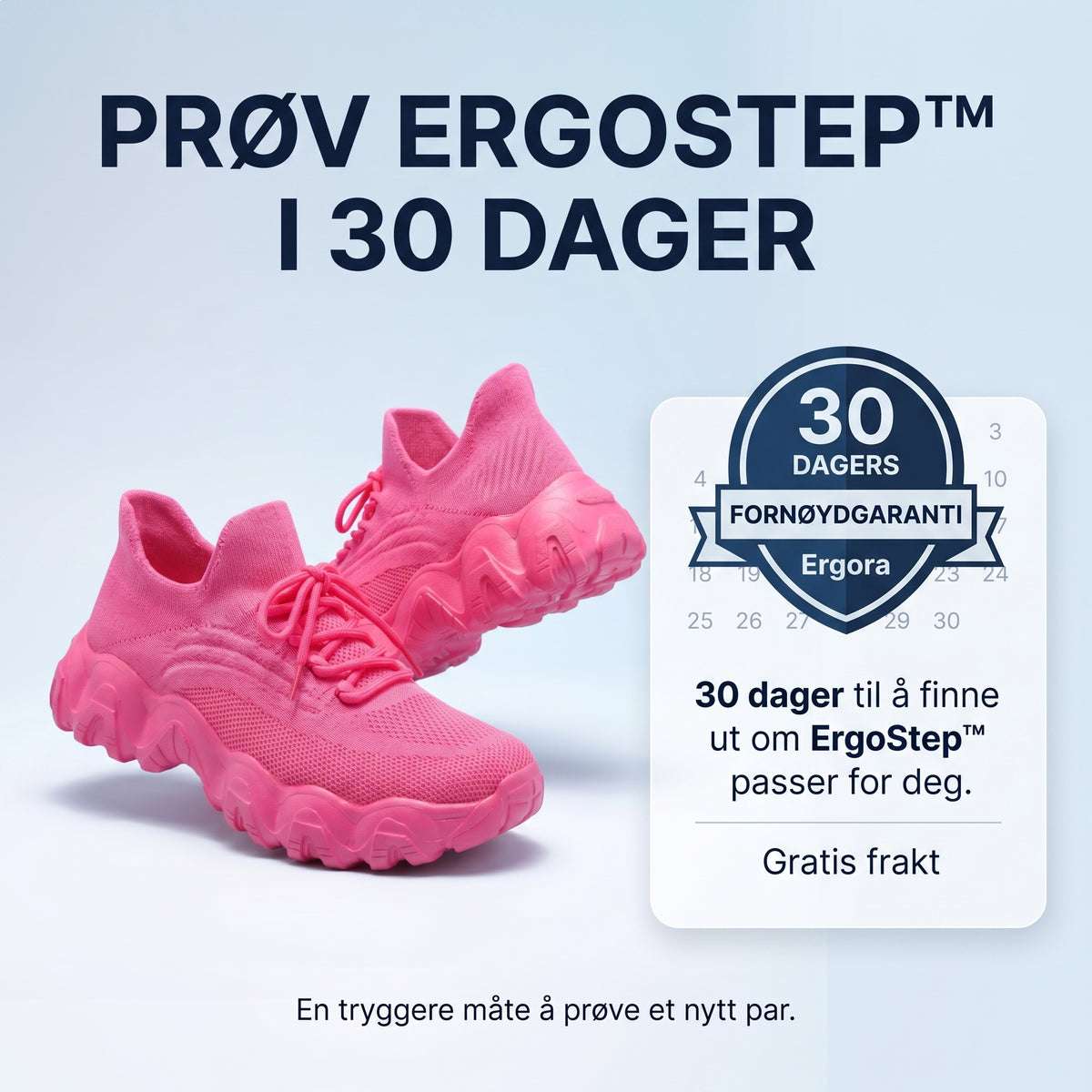 ErgoStep™ – Komfort som varer hele dagen